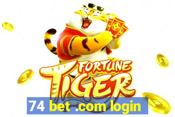 74 bet .com login